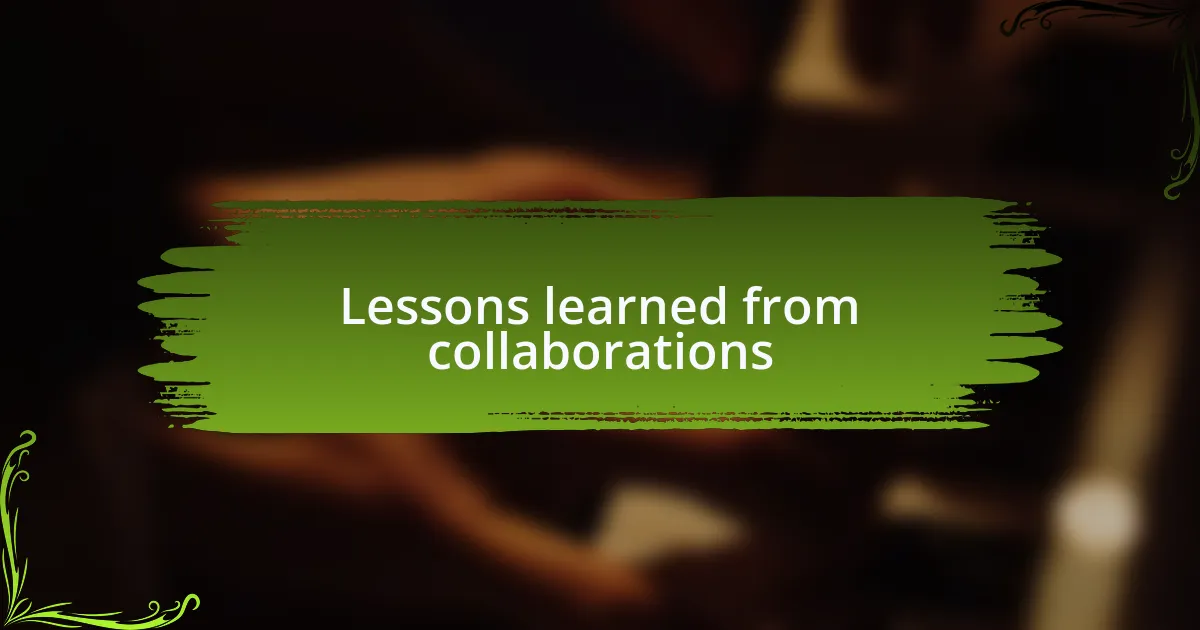 Lessons learned from collaborations