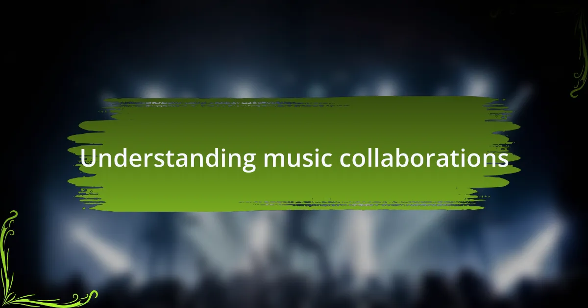 Understanding music collaborations