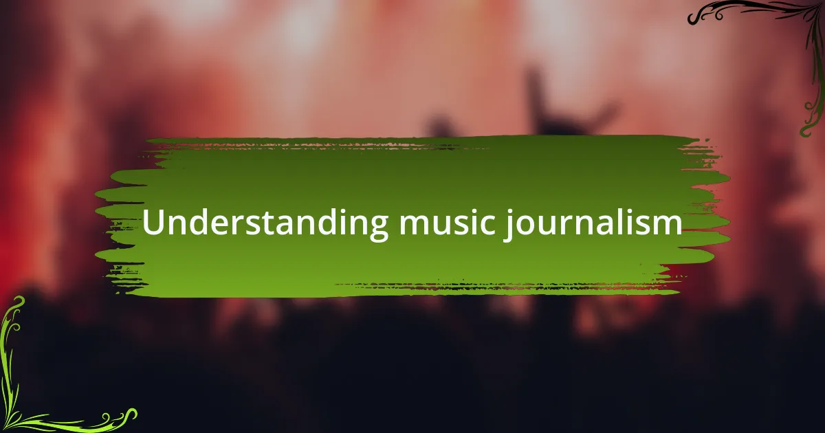 Understanding music journalism